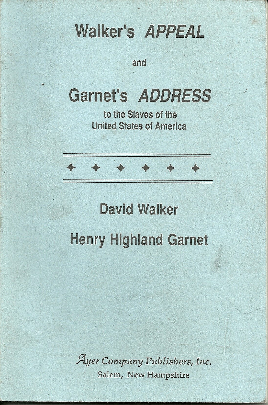 Walker's Appeal and Garnet's Address to the Slaves of the United States of America,Used