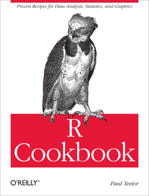 R Cookbook: Proven Recipes for Data Analysis, Statistics, and Graphics,New