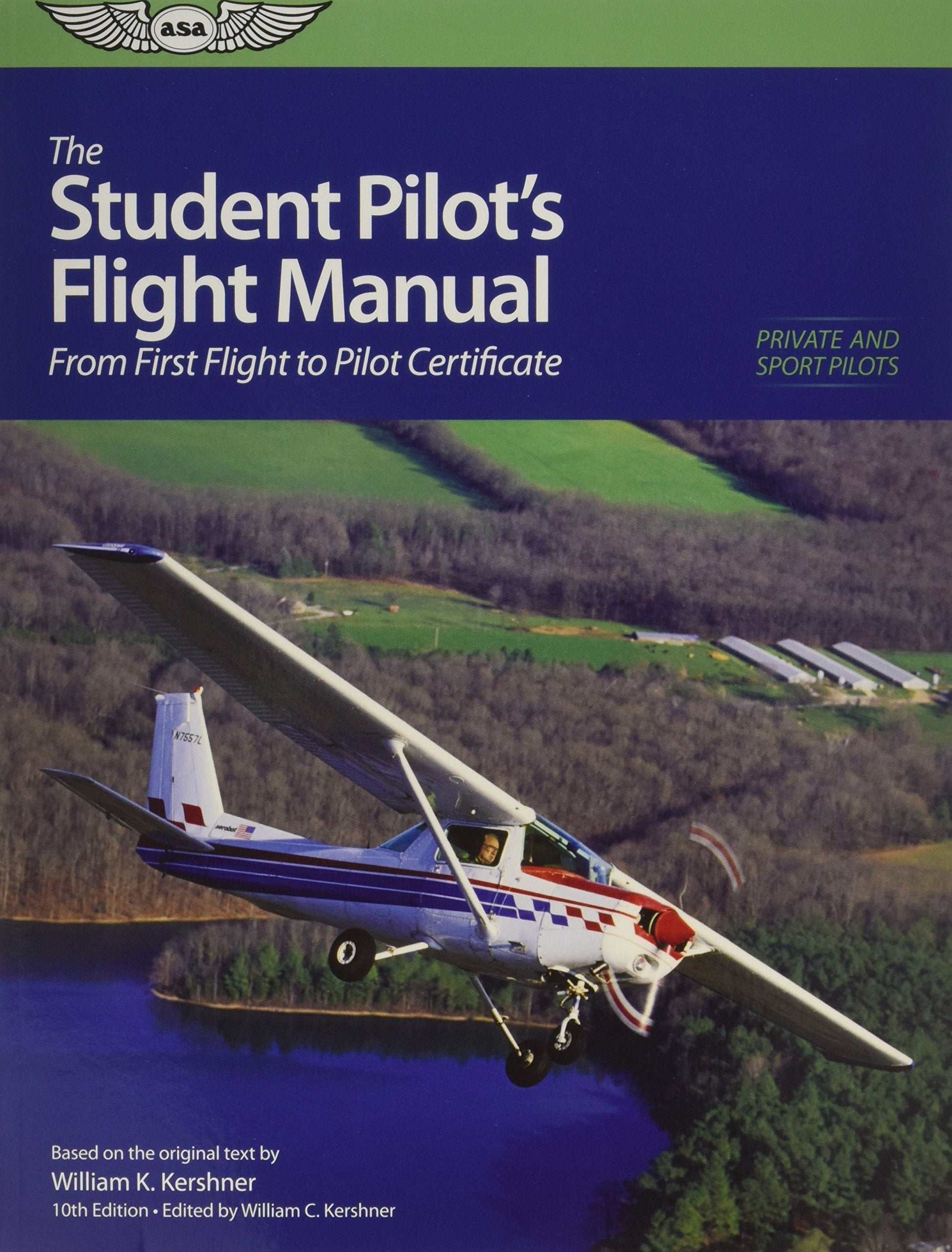 The Student Pilots Flight Manual: From First Flight to Private Certificate (The Flight Manuals Series)