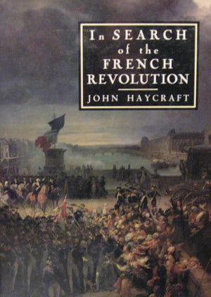 In Search Of The French Revolution (Journeys Through France),New
