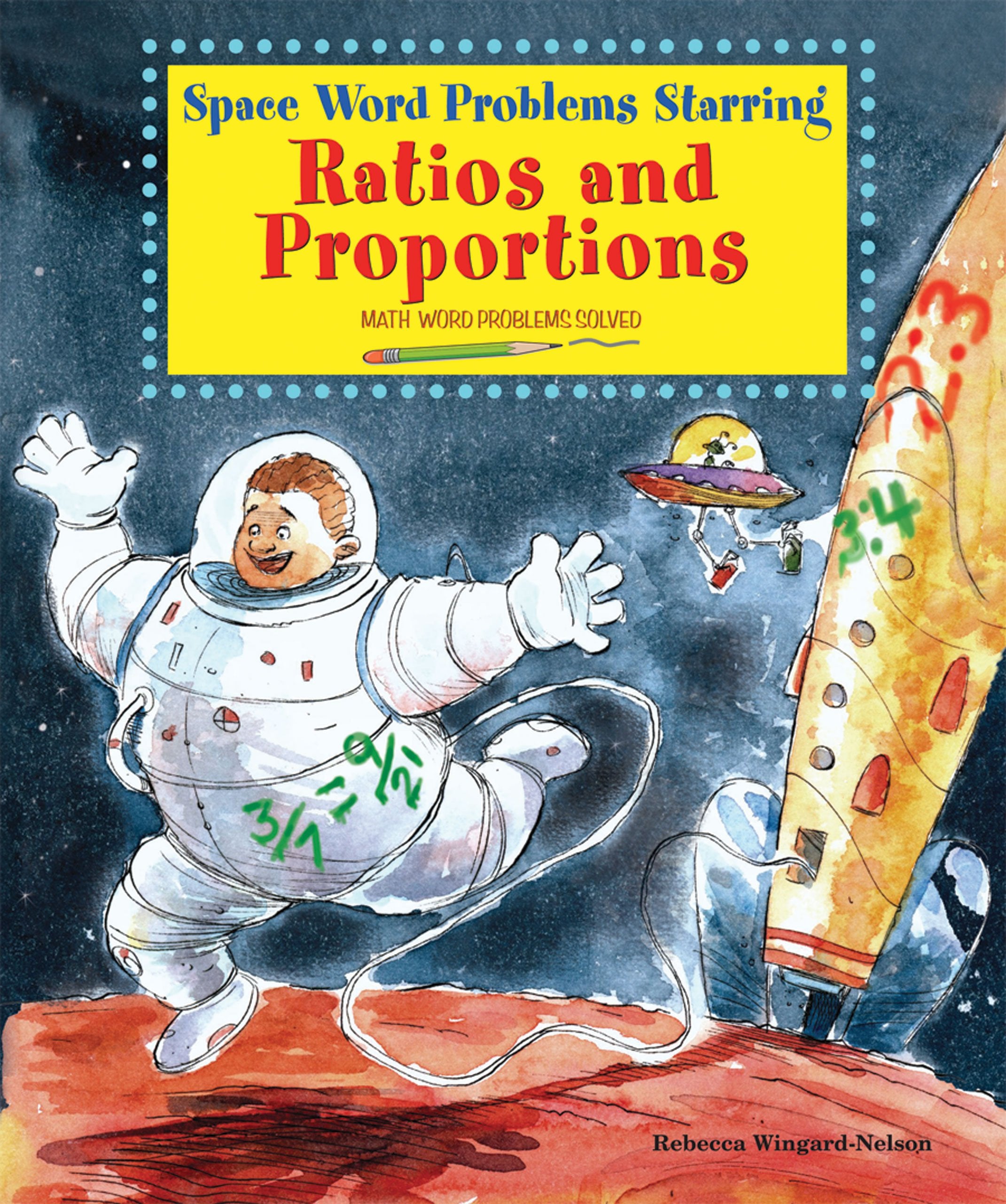 Space Word Problems Starring Ratios and Proportions: Math Word Problems Solved,Used