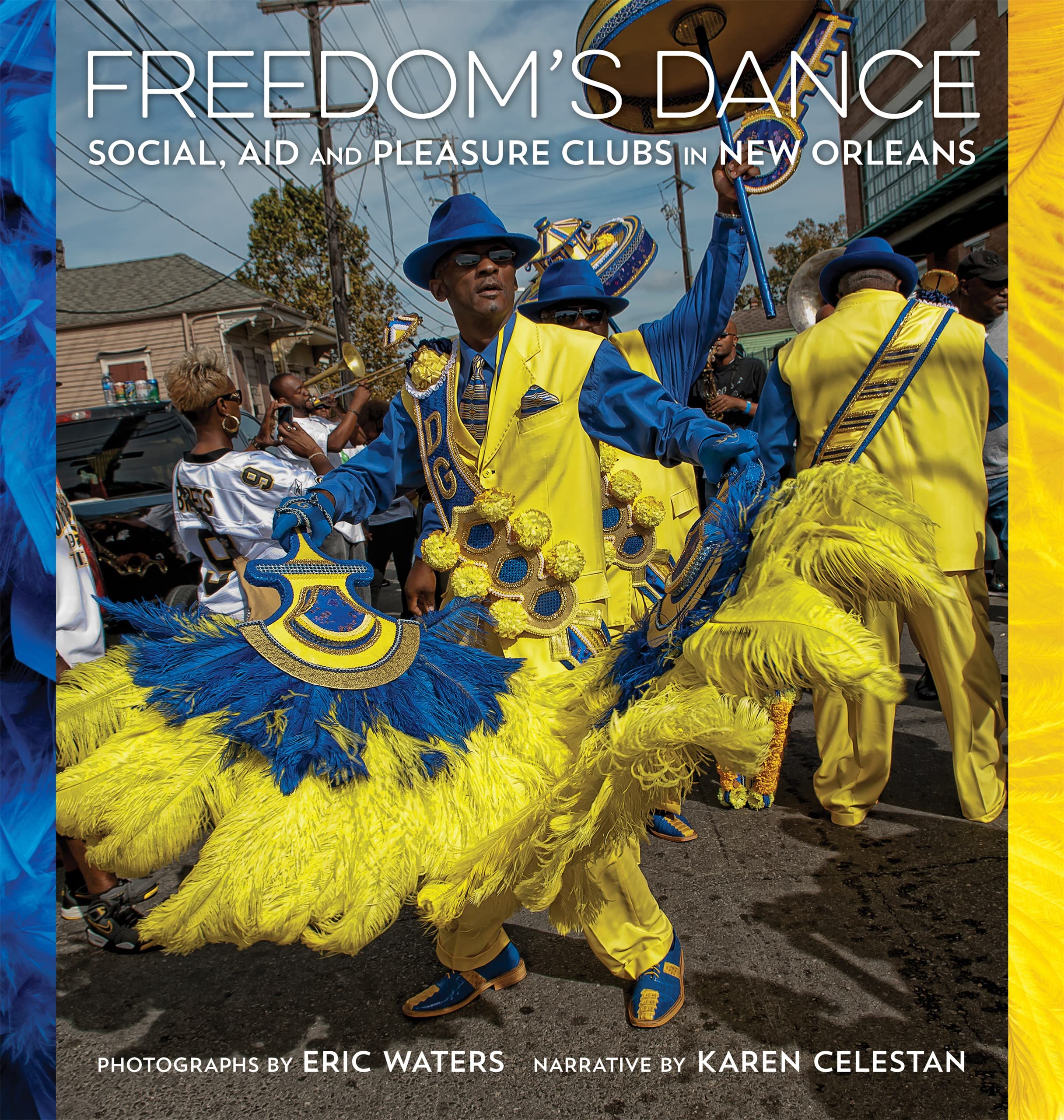 Freedom'S Dance: Social Aid And Pleasure Clubs In New Orleans,Used