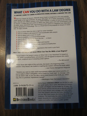 What Can You Do With A Law Degree?: A Lawyer'S Guide To Career Alternatives Inside, Outside & Around The Law-new