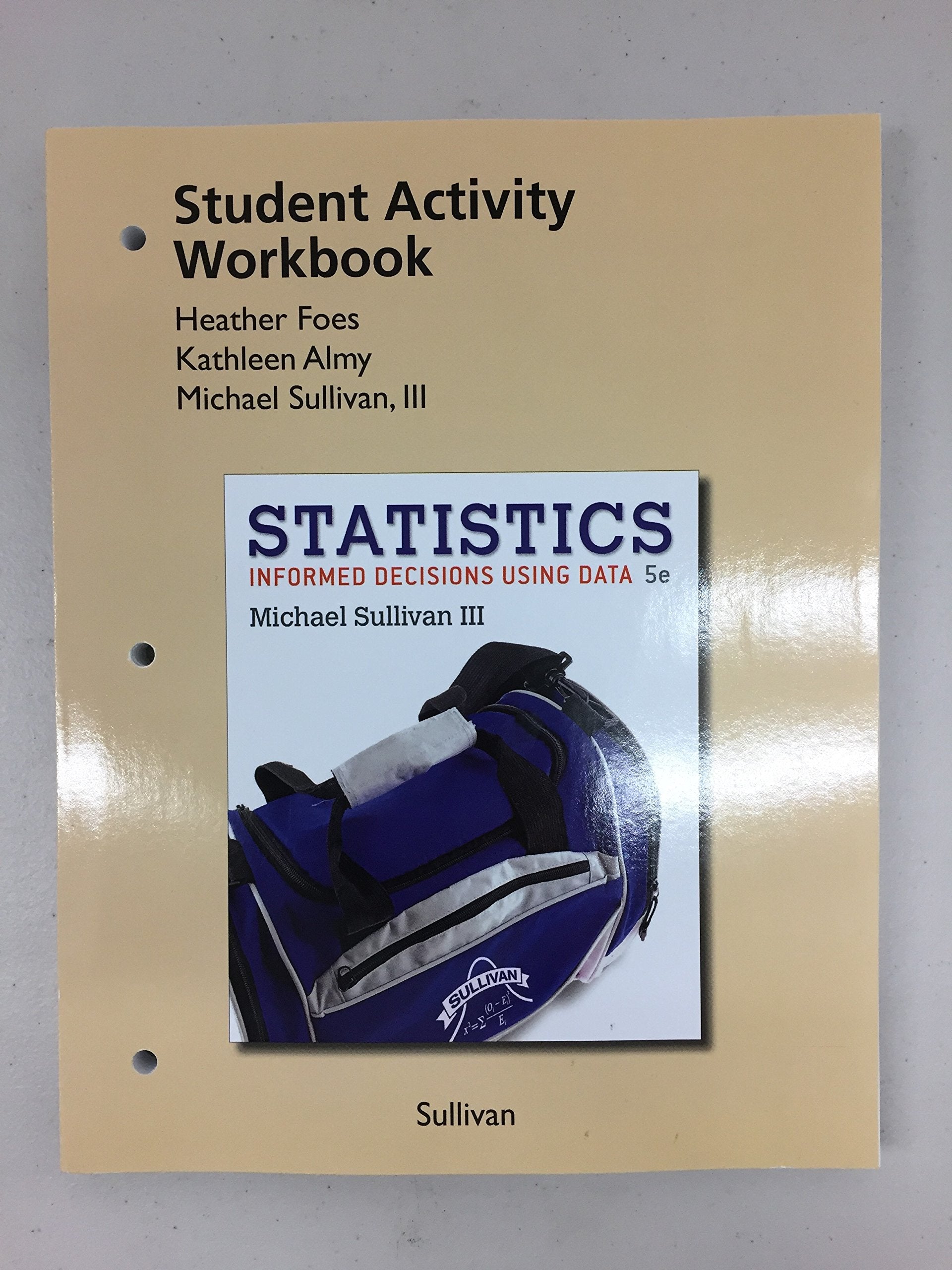 Student Activities Manual and Workbook for the Sullivan Statistics Series,Used