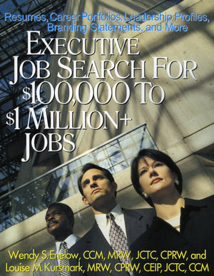 Executive Job Search for $100,000 to $1 Million+ Jobs: Resumes, Career Portfolios, Leadership Profiles, Executive Branding State,Used