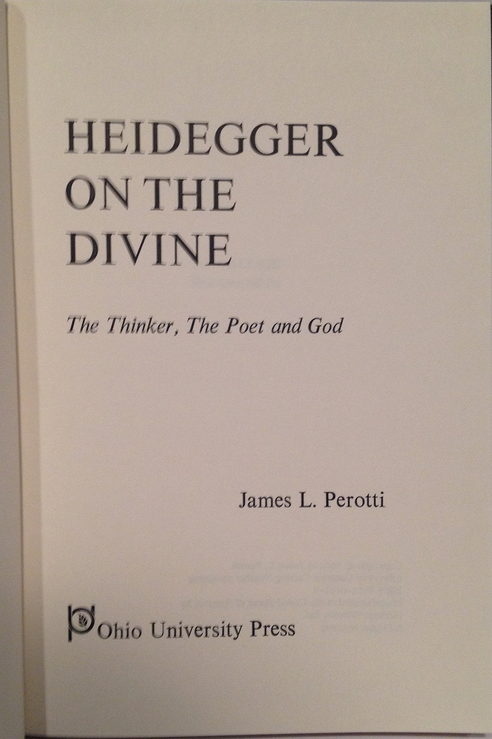 Heidegger on the divine: The thinker, the poet, and God,Used