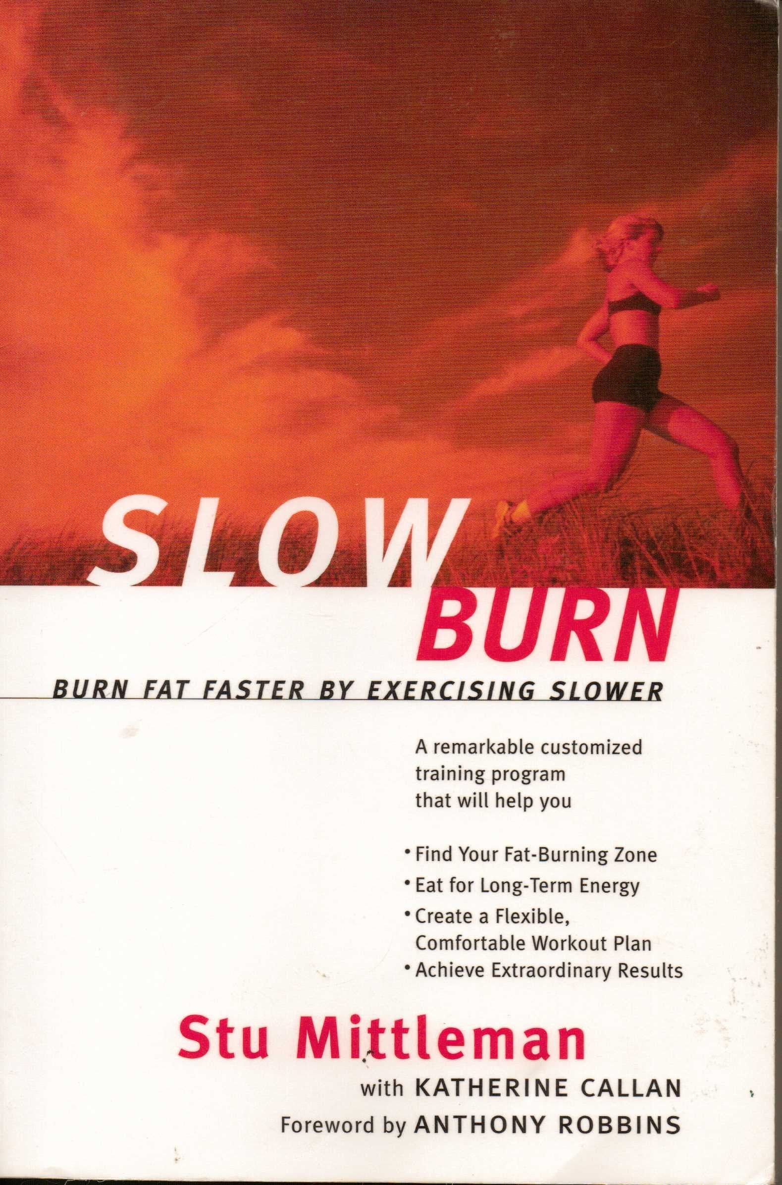 Slow Burn: Burn Fat Faster by Exercising Slower,Used