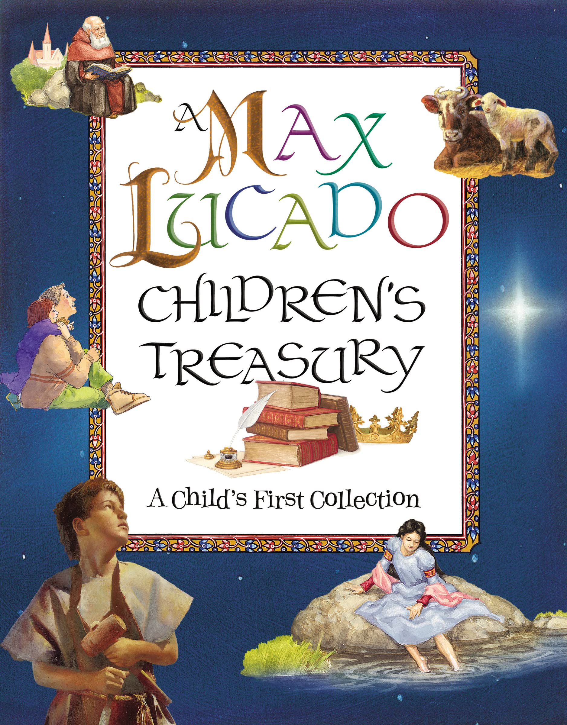 A Max Lucado Children's Treasury: A Child's First Collection,Used