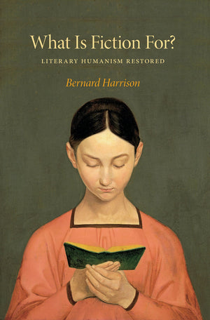 What Is Fiction For?: Literary Humanism Restored,Used