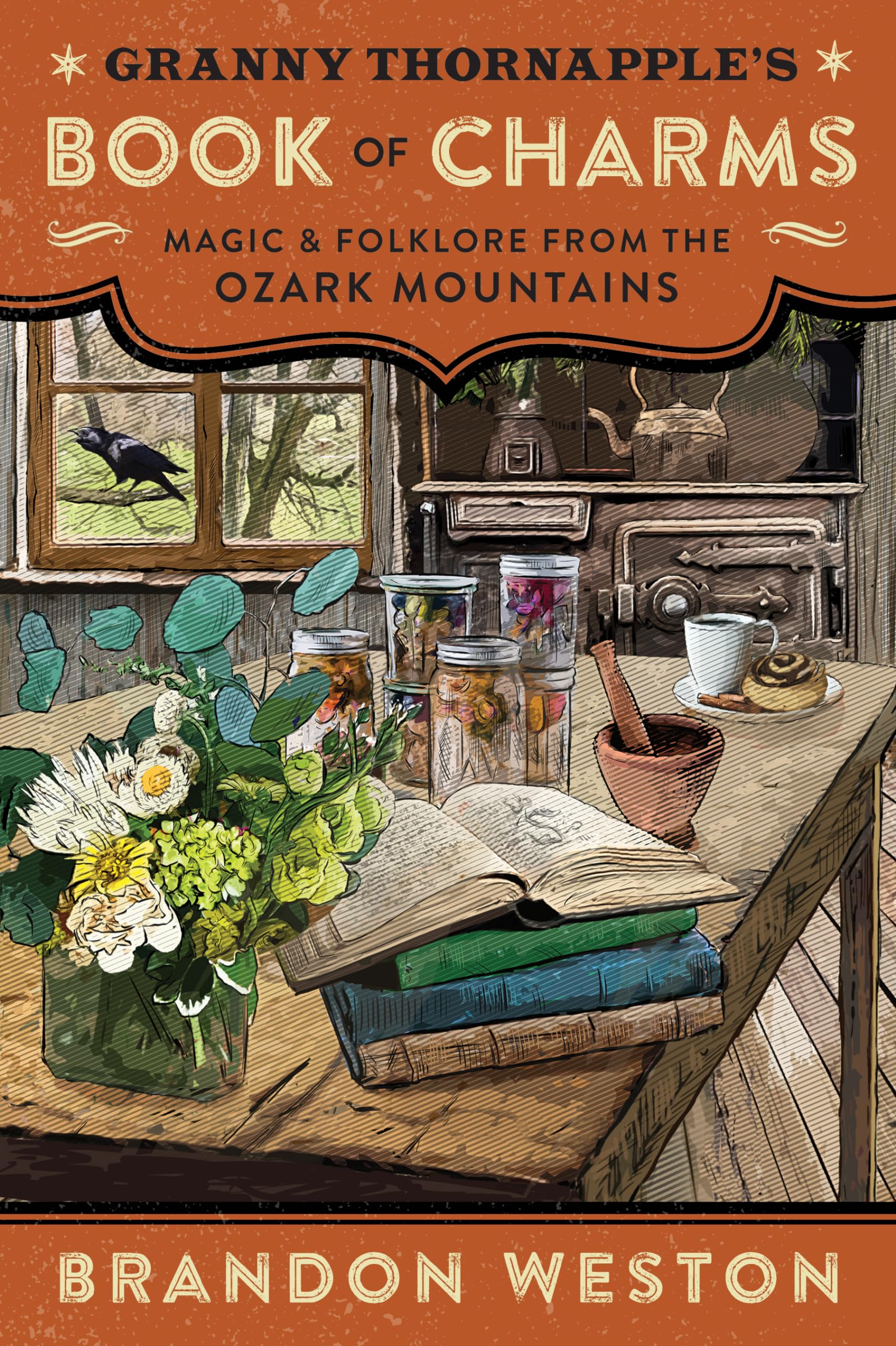 Granny Thornapple'S Book Of Charms: Magic & Folklore From The Ozark Mountains,Used
