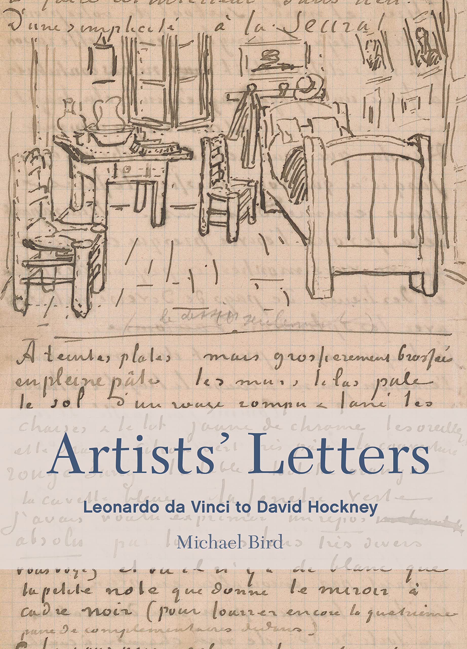 Artists' Letters: Leonardo Da Vinci To David Hockney,New