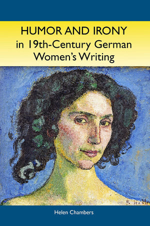Humor And Irony In Nineteenthcentury German Women'S Writing: Studies In Prose Fiction, 18401900 (Studies In German Literature ,Used