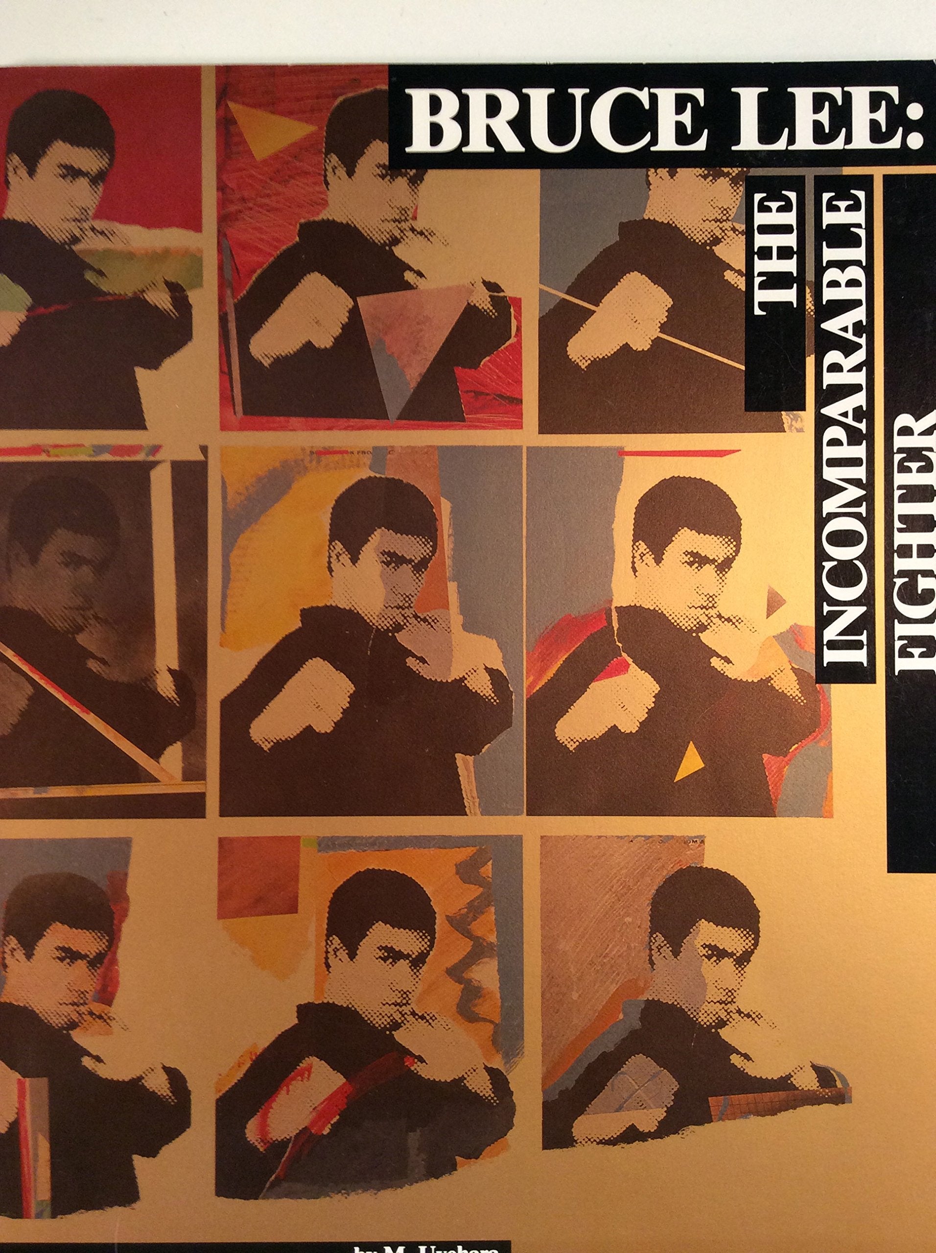 Bruce Lee: The Incomparable Fighter