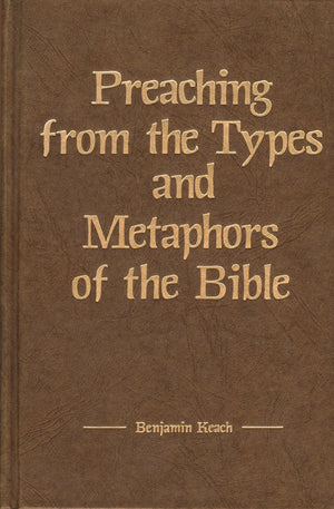 Preaching from the Types and Metaphors of the Bible (Kregel Reprint Library),Used