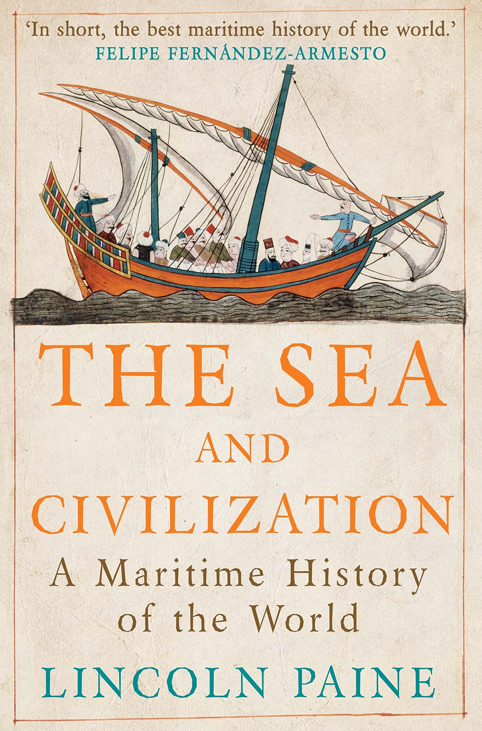 The Sea and Civilization: A Maritime History of the World,Used