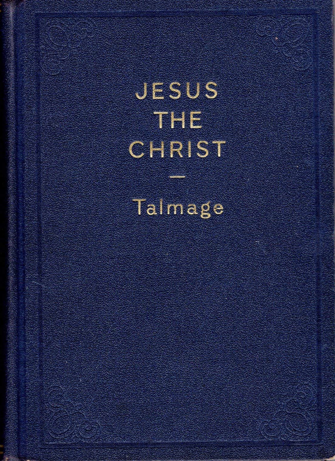 Jesus the Christ: A Study of the Messiah and His Mission (Classics in Mormon Literature Series),Used