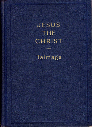Jesus the Christ: A Study of the Messiah and His Mission (Classics in Mormon Literature Series),Used