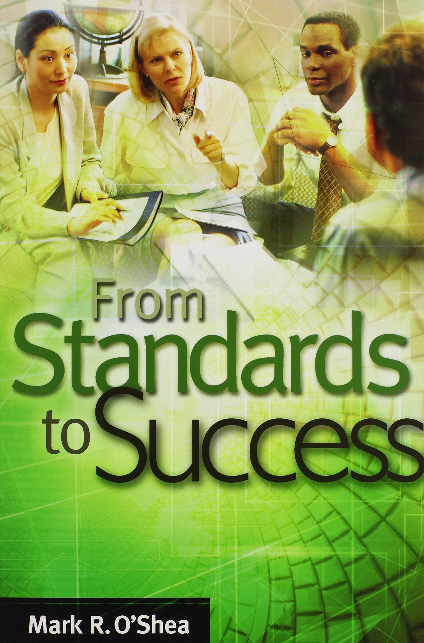 From Standards to Success: A Guide for School Leaders,Used