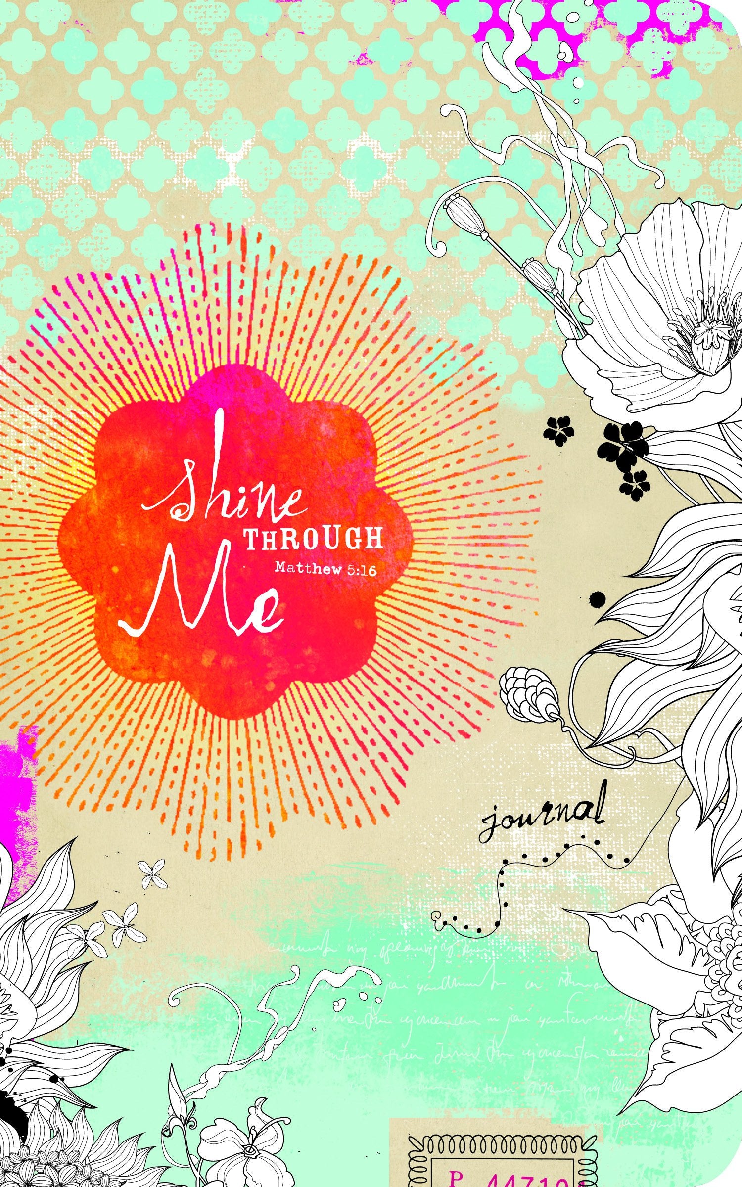 Shine Through Me (Backpack Journals)