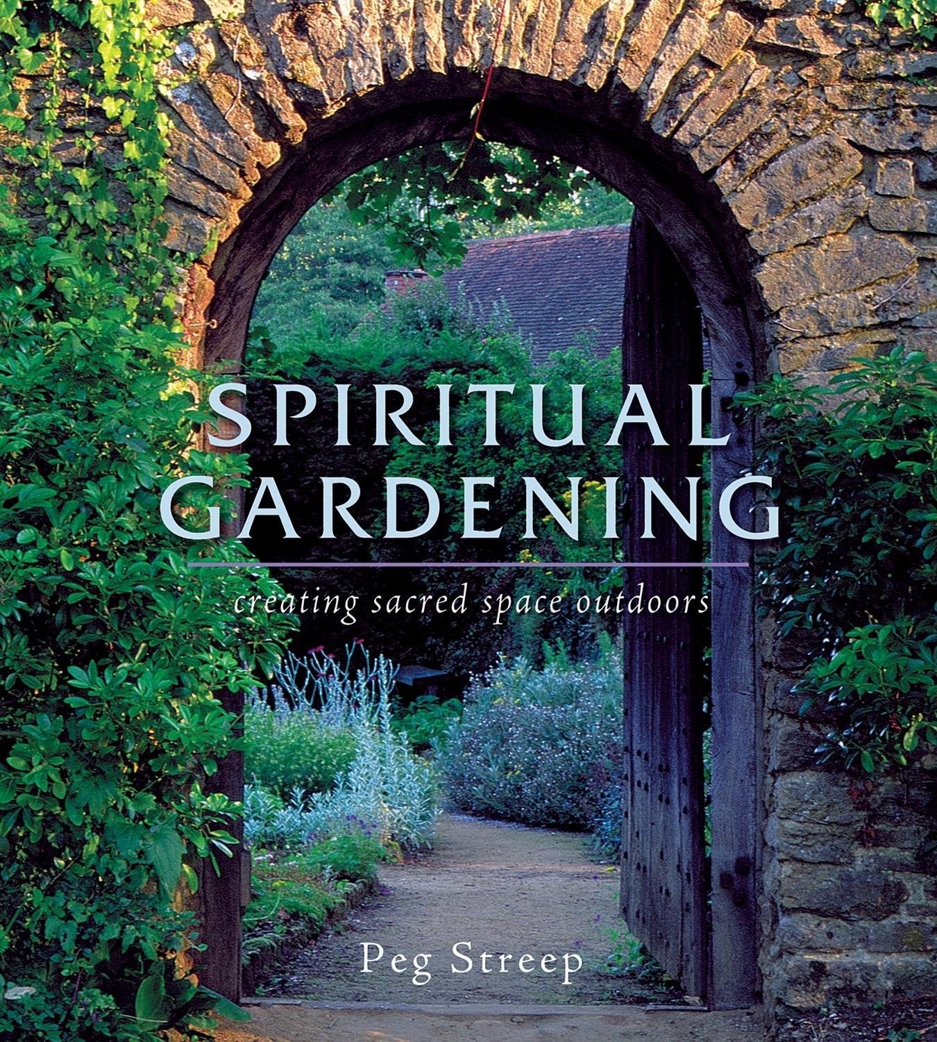 Spiritual Gardening: Creating Sacred Space Outdoors,Used