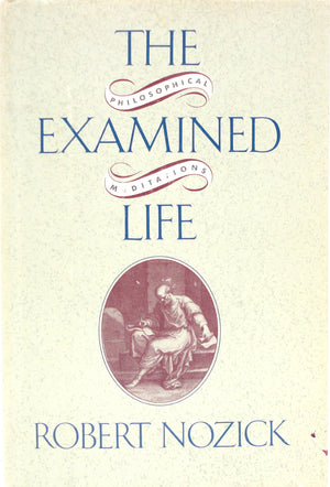 The Examined Life: Philosophical Meditations