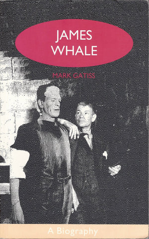 James Whale: A Biography or the WouldBe Gentleman,Used