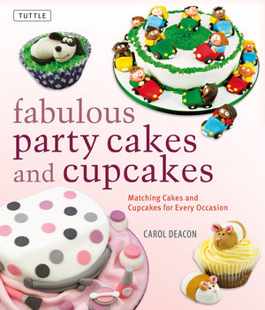 Fabulous Party Cakes And Cupcakes: Matching Cakes And Cupcakes For Every Occasion,Used