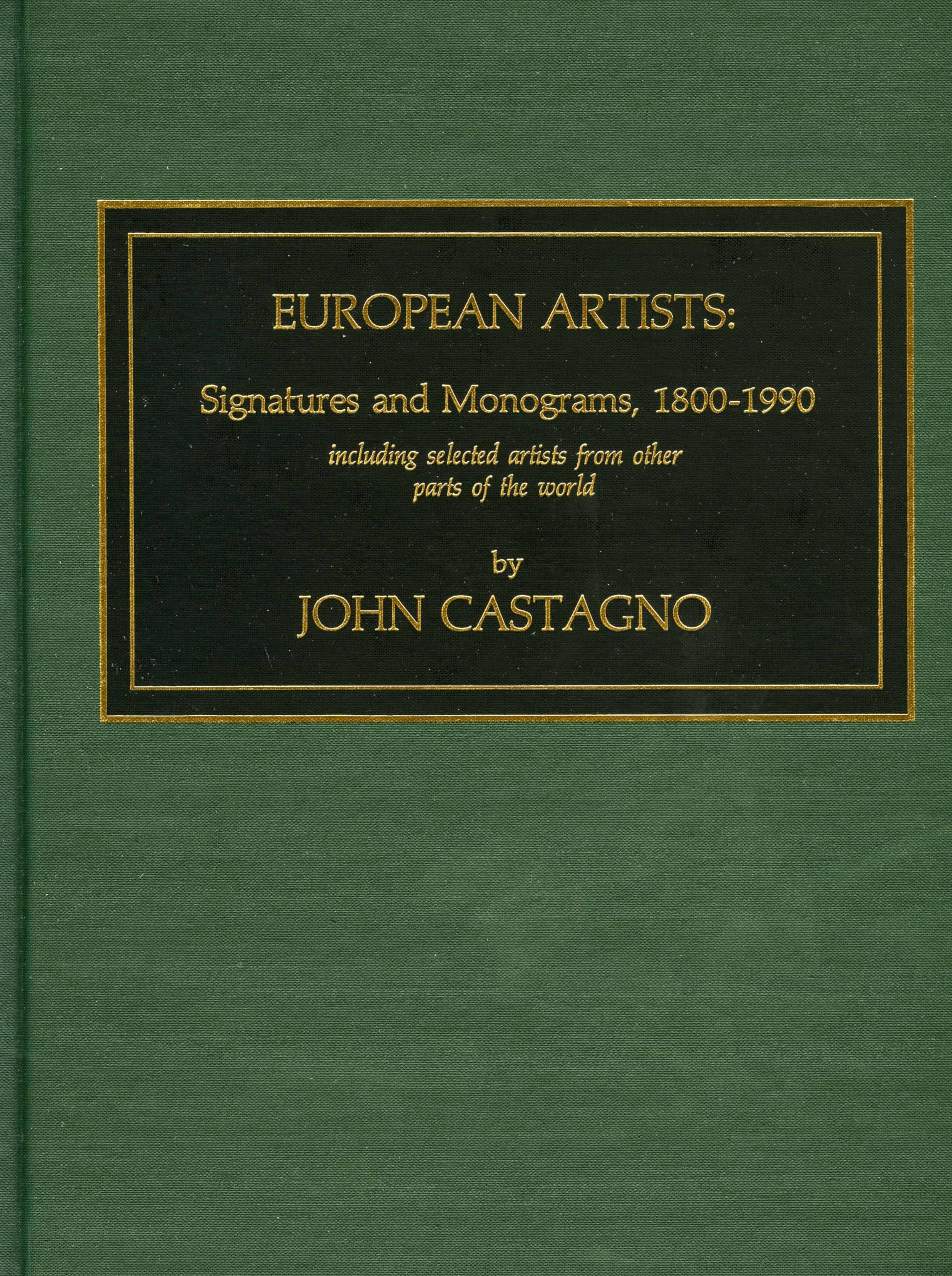 European Artists: Signatures and Monograms, 18001990, Including Selected Artists from Other Parts of the World,Used