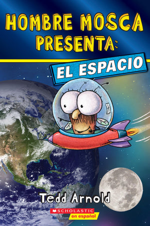 Hombre Mosca Presenta: El Espacio (Fly Guy Presents: Space) (Spanish Edition)