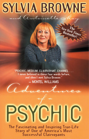 Adventures Of A Psychic: A Fascinating And Inspiring Truelife Story Of One Of America'S Most Successful Clairvoyants