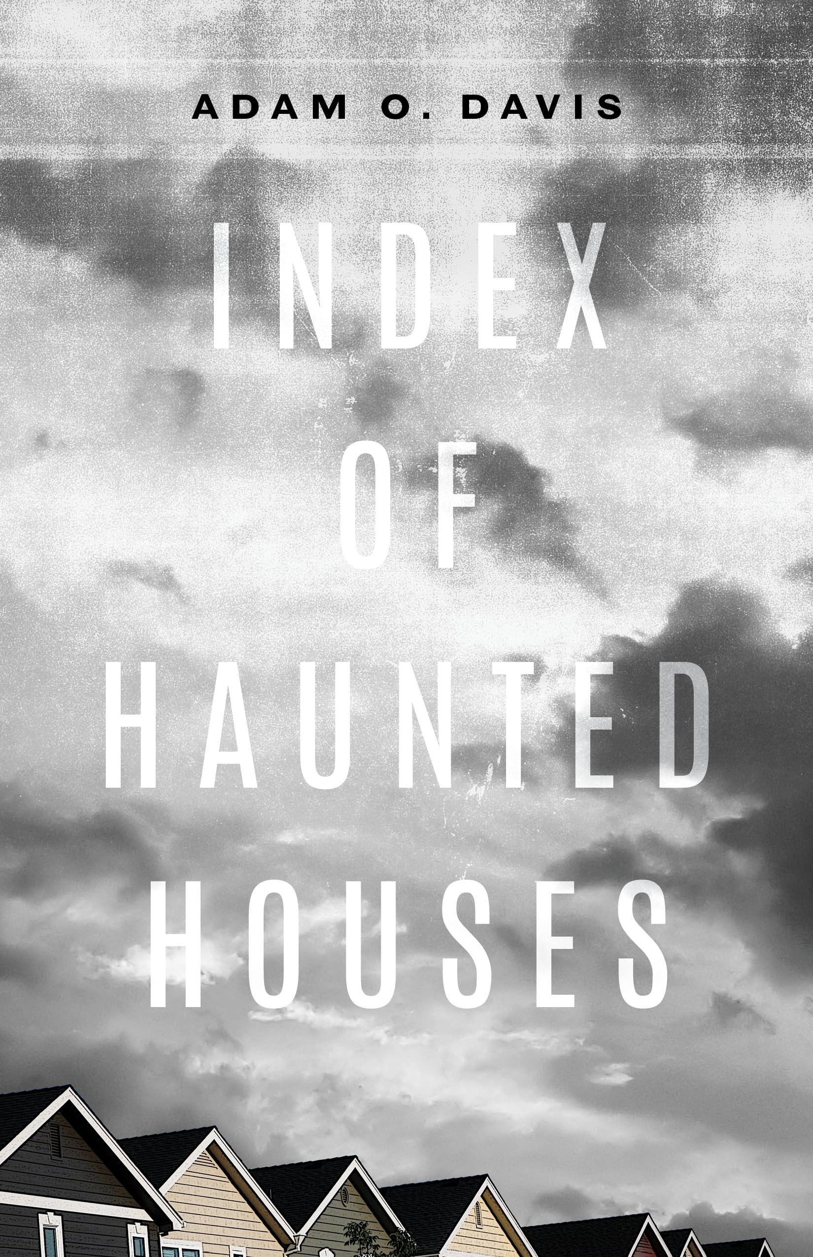 Index of Haunted Houses (Kathryn A. Morton Prize in Poetry),New