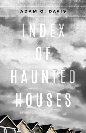 Index of Haunted Houses (Kathryn A. Morton Prize in Poetry),New