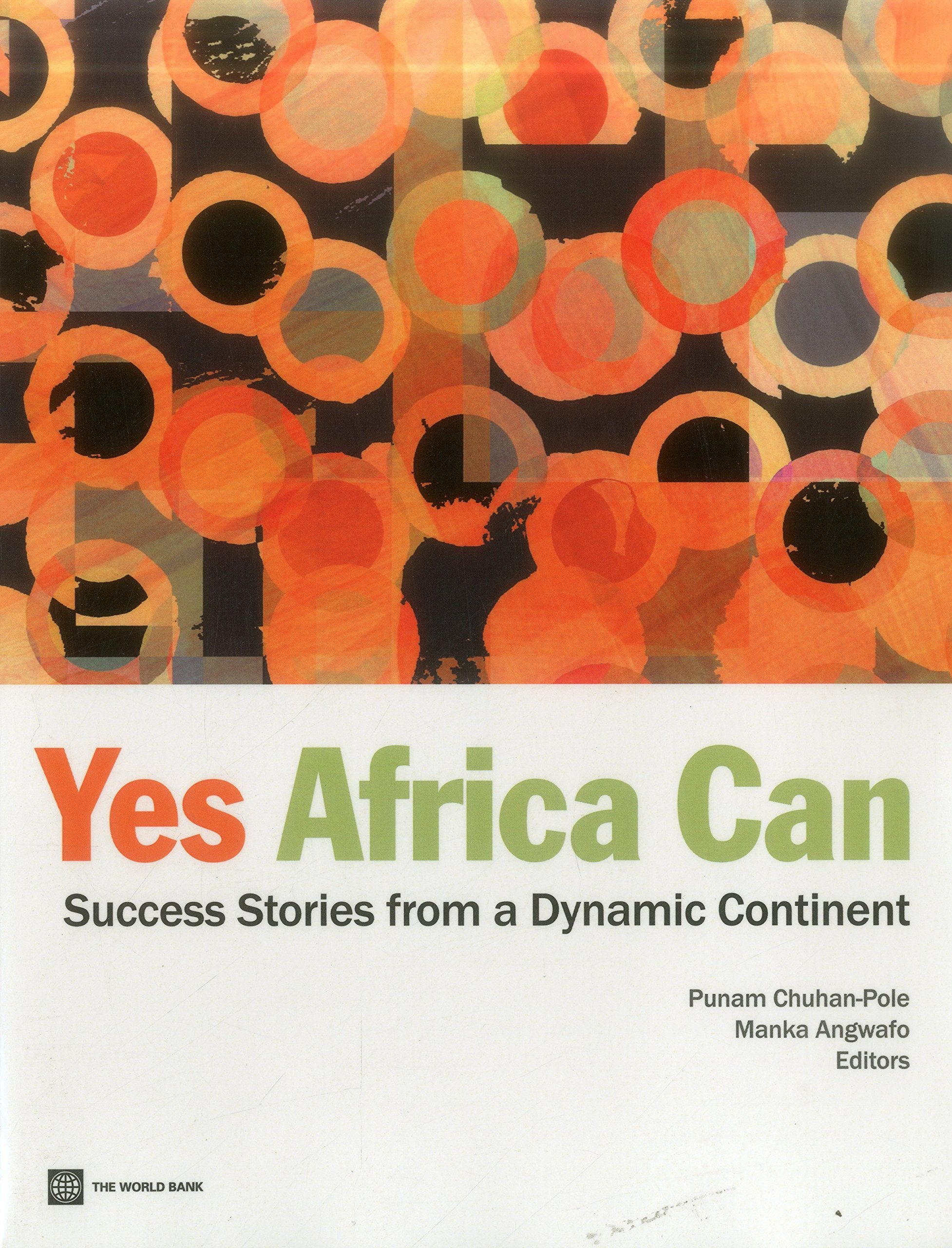 Yes, Africa Can: Success Stories From A Dynamic Continent,Used
