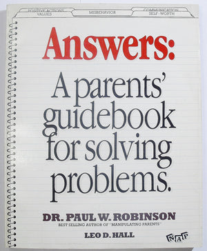 Answers: A Parents' Guidebook for Solving Problems,New