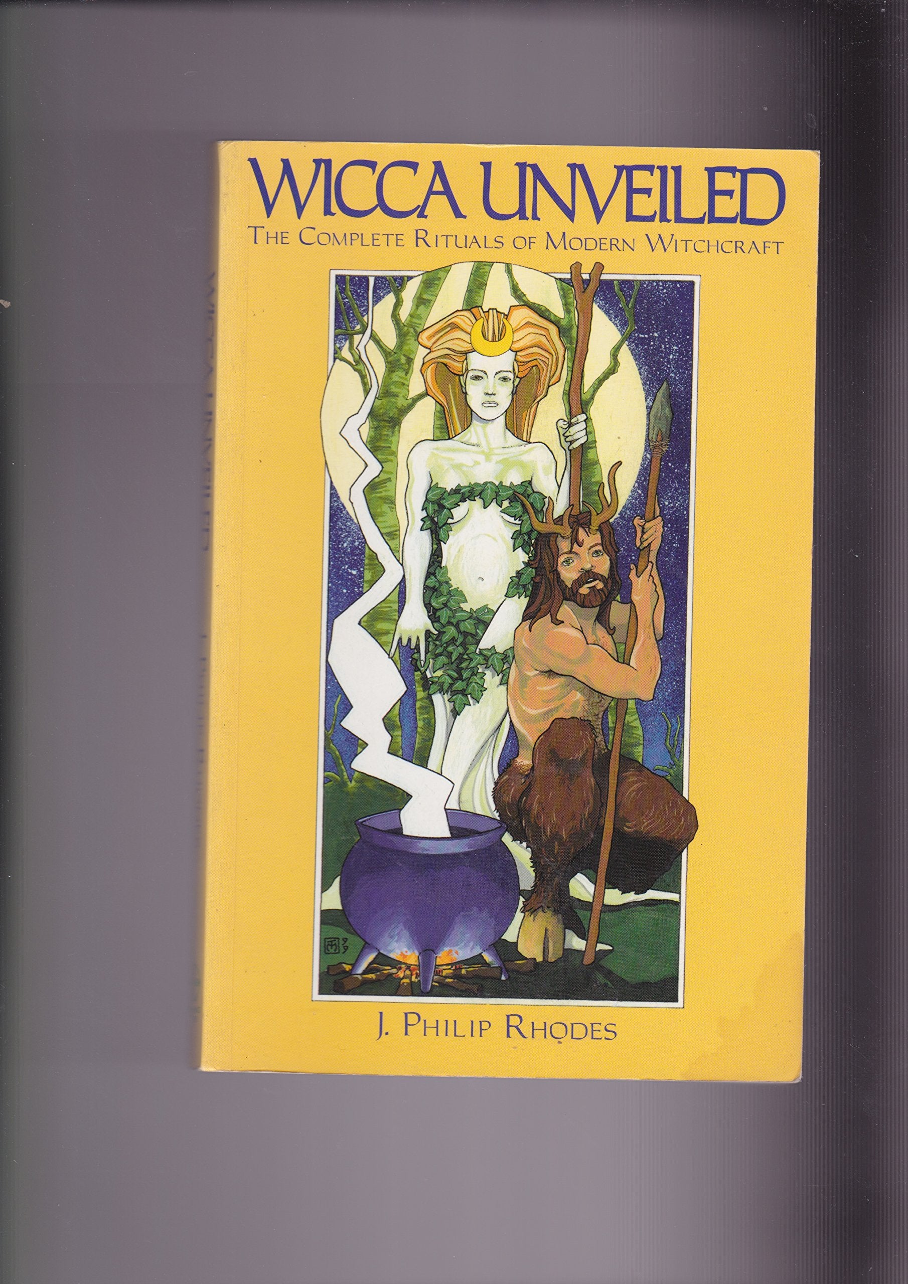 Wicca Unveiled: The Complete Rituals of Modern Witchcraft,Used