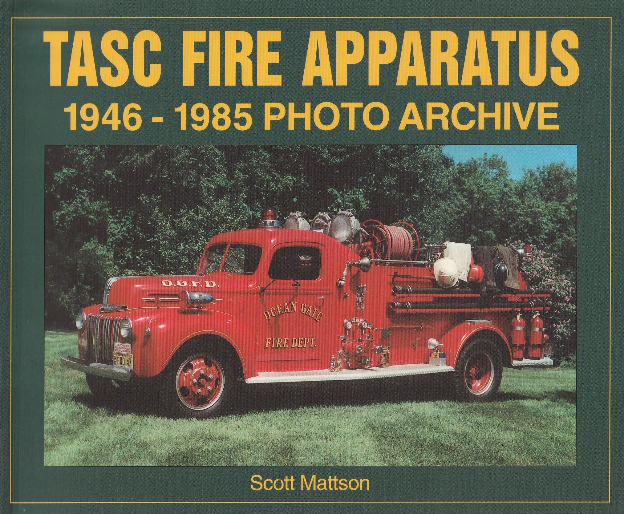 TASC Fire Apparatus: 19461985 Photo Archive,Used