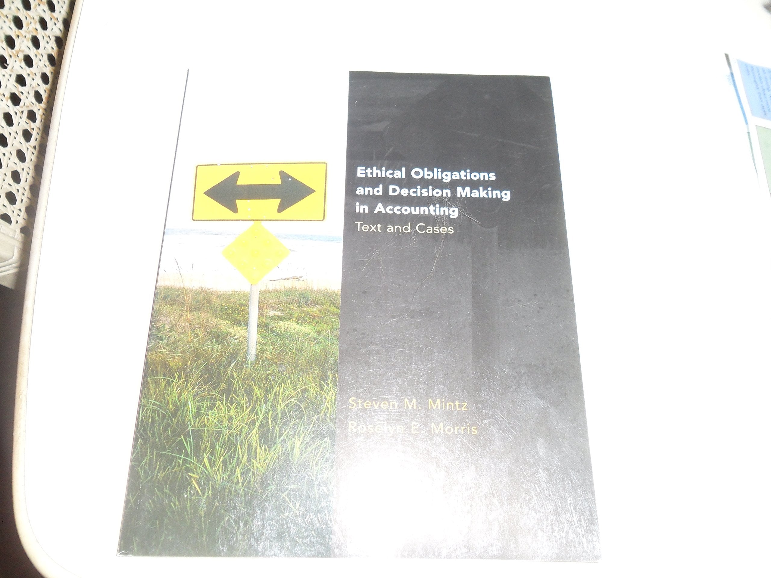 Ethical Obligations and DecisionMaking in Accounting: Text and Cases,Used