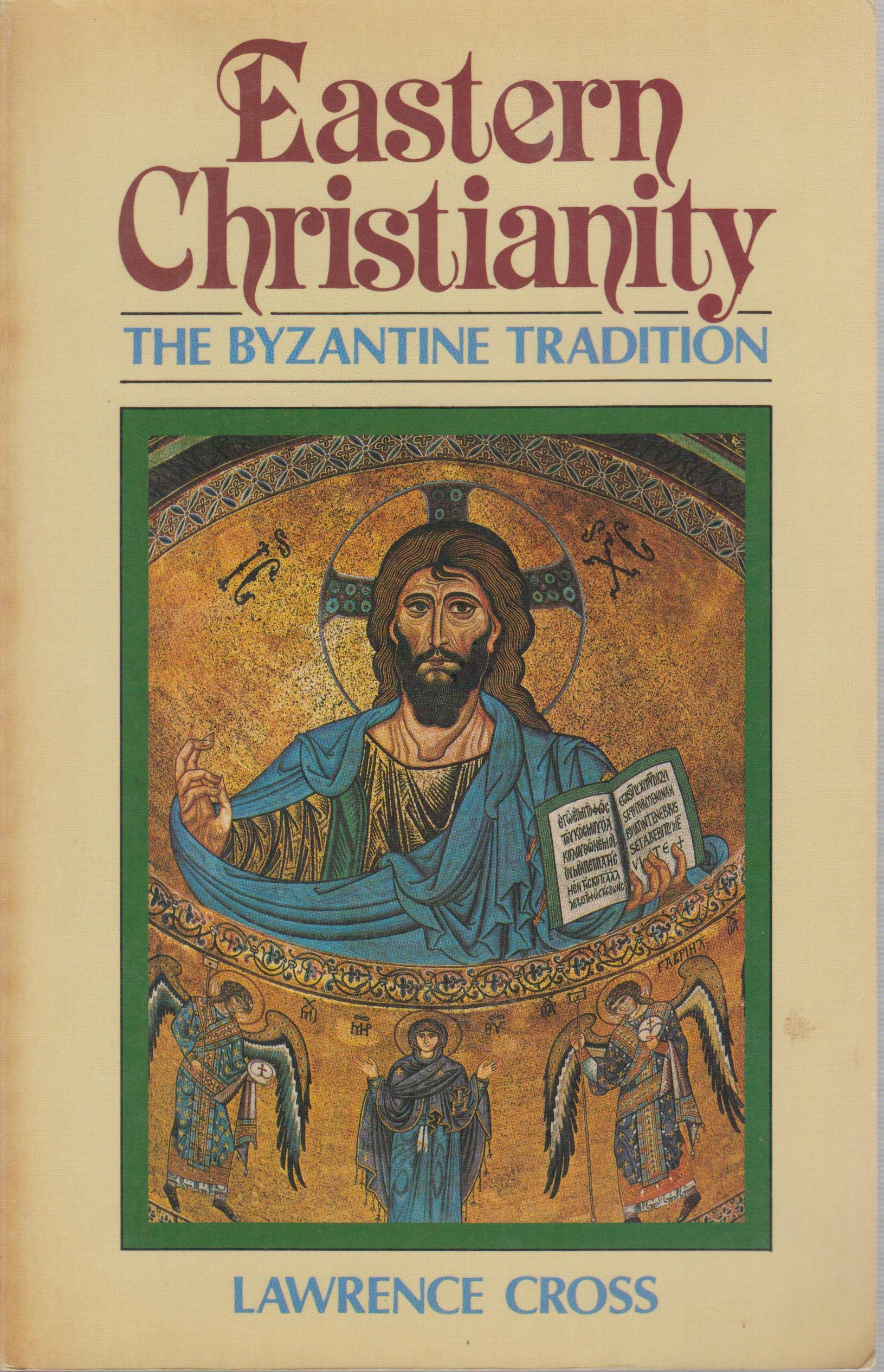 Eastern Christianity: The Byzantine Tradition,Used