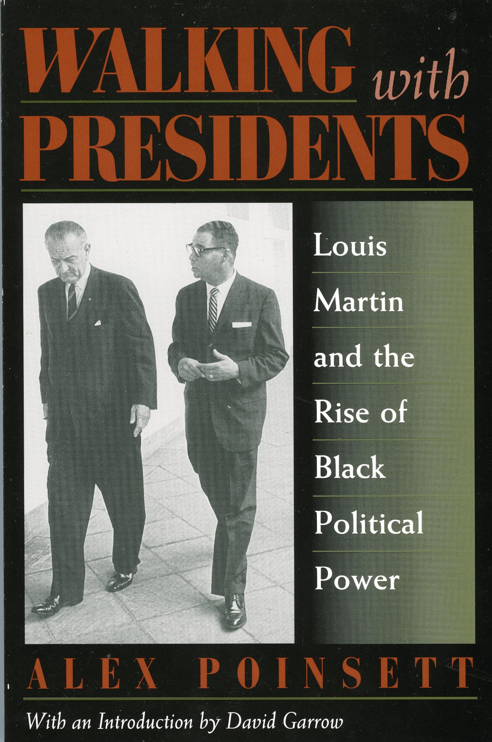 Walking with Presidents: Louis Martin and the Rise of Black Political Power,Used