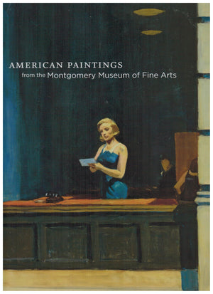 American Paintings: From the Montgomery Museum of Fine Arts,Used
