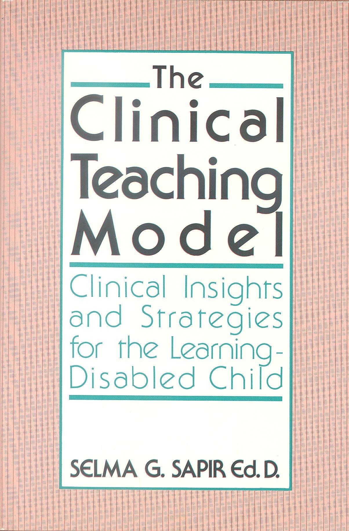 Clinical Teaching Model: Clinical Insights and Strategies for the Learning Disabled Child,Used