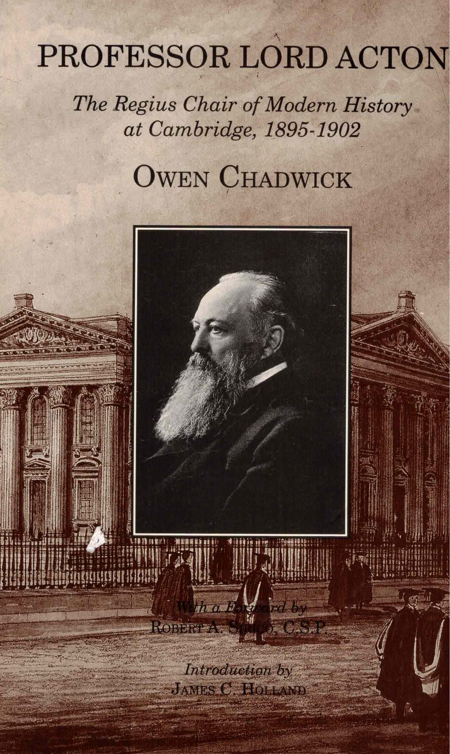 Professor Lord Acton: The Regius Chair of Modern History at Cambridge, 18951902,Used