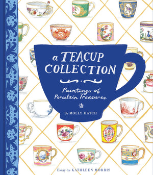 A Teacup Collection: Paintings of Porcelain Treasures,Used