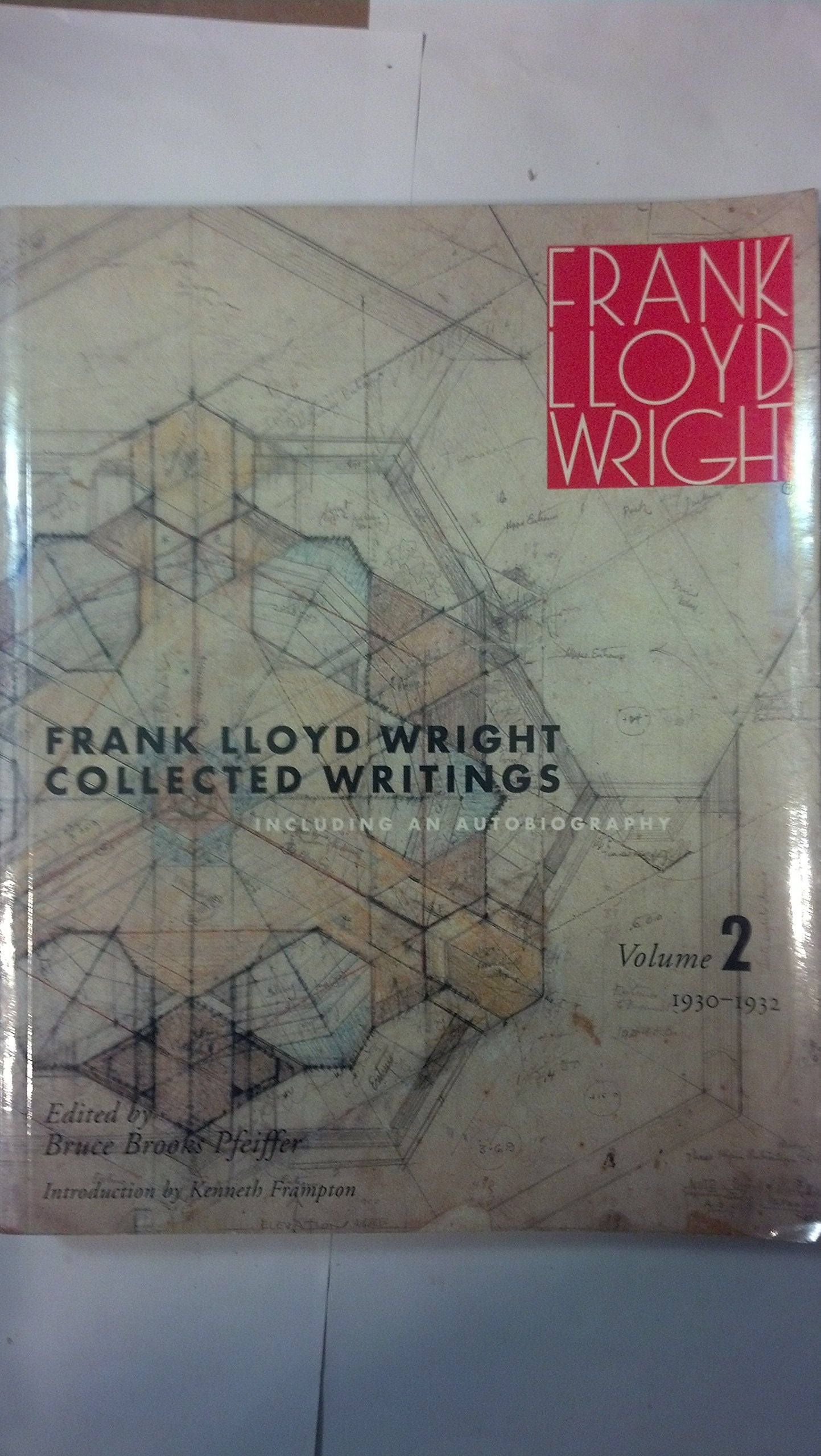Frank Lloyd Wright (Collected Writings Volume 2 1930 1932),New