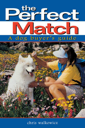 The Perfect Match: A Dog Buyer'S Guide,Used