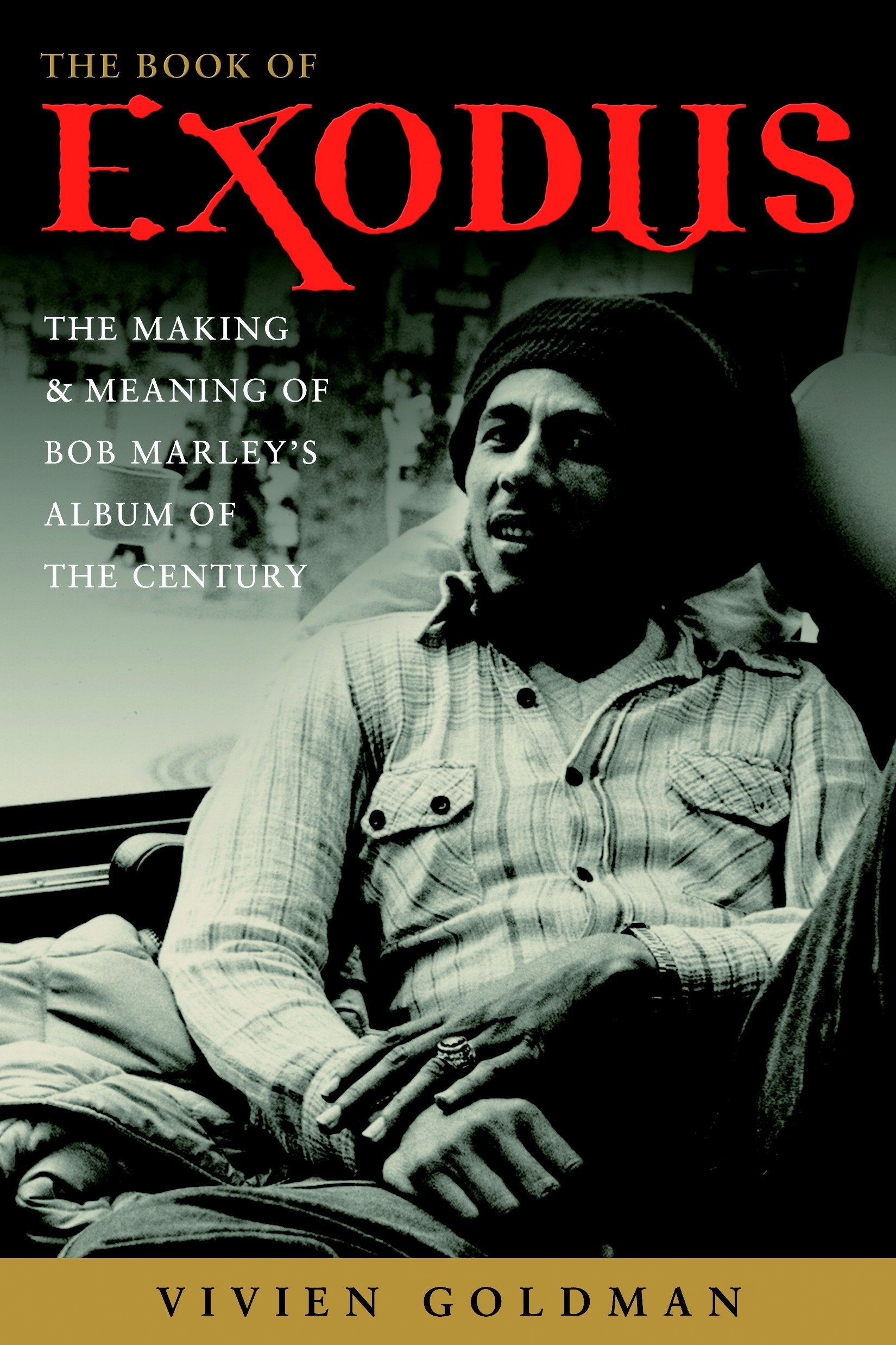 The Book of Exodus: The Making and Meaning of Bob Marley and the Wailers' Album of the Century,Used