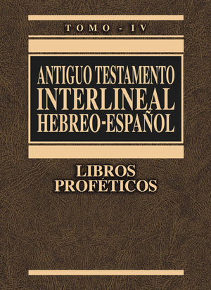 Antiguo Testamento interlineal HebreoEspaol, Tomo IV: Libros Profticos (Spanish Edition),New