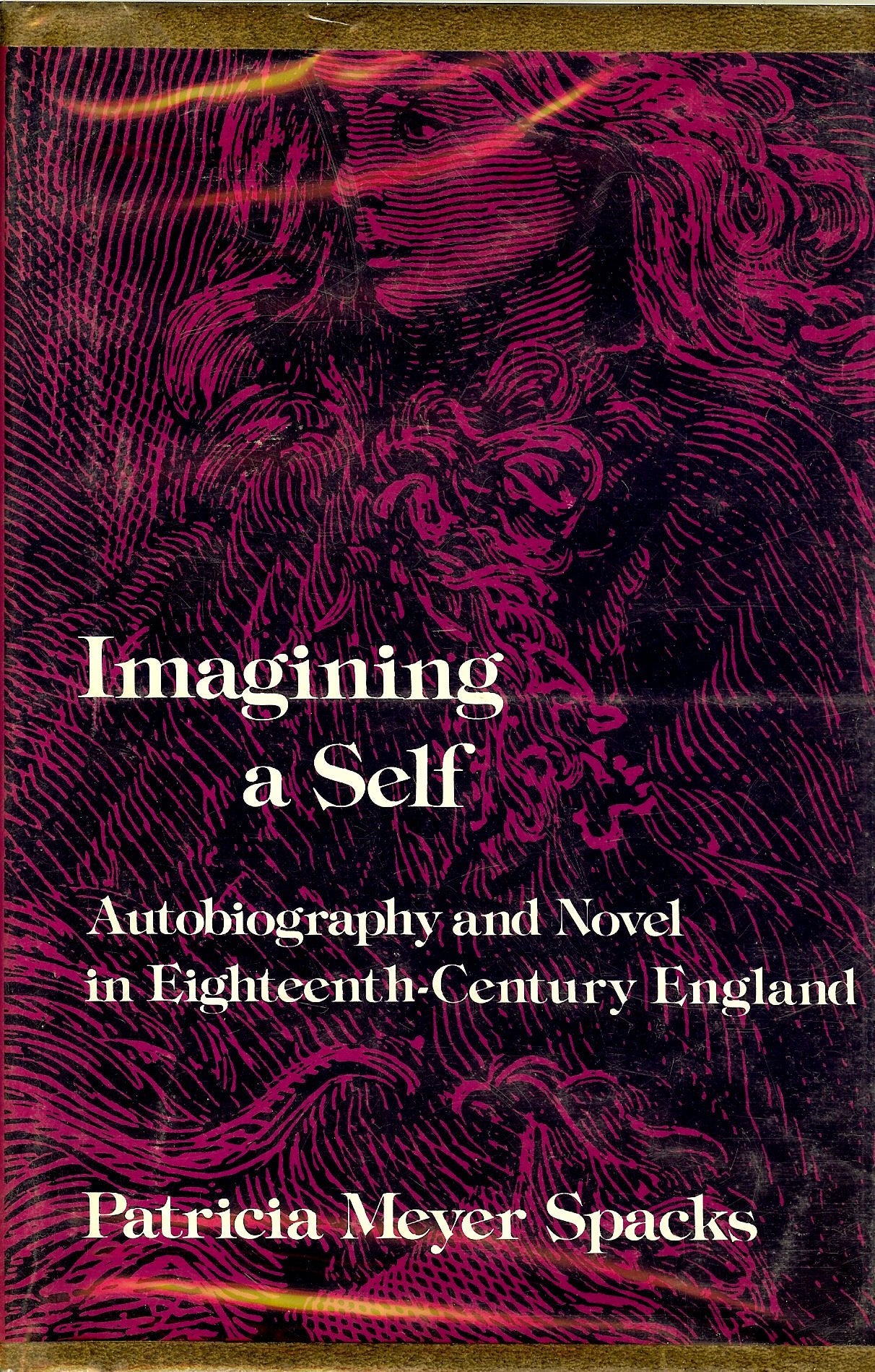 Imagining A Self: Autobiography And Novel In Eighteenthcentury England,New