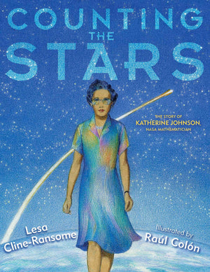 Counting the Stars: The Story of Katherine Johnson, NASA Mathematician,Used