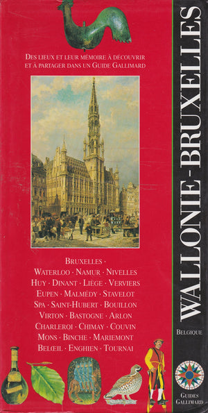 WallonieBruxelles: BRUXELLES, WATERLOO, NAMUR, NIVELLES, HUY, DINANT, LIEGE, VERVIERS, EUPEN, MALME (ENCYCLOPEDIE DU VOYAGE ETR,Used